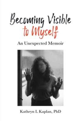 Becoming Visible to Myself: An - GOOD