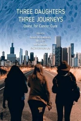 Three Daughters, Three Journeys: Quest for Cancer Cure,Jill Char