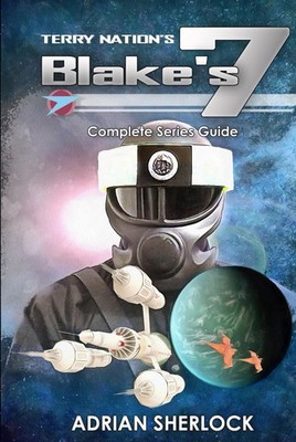 BLAKE'S 7 THE COMPLETE SERIES GUIDE COLLECTION BY Russell Devlin HARDCOVER
