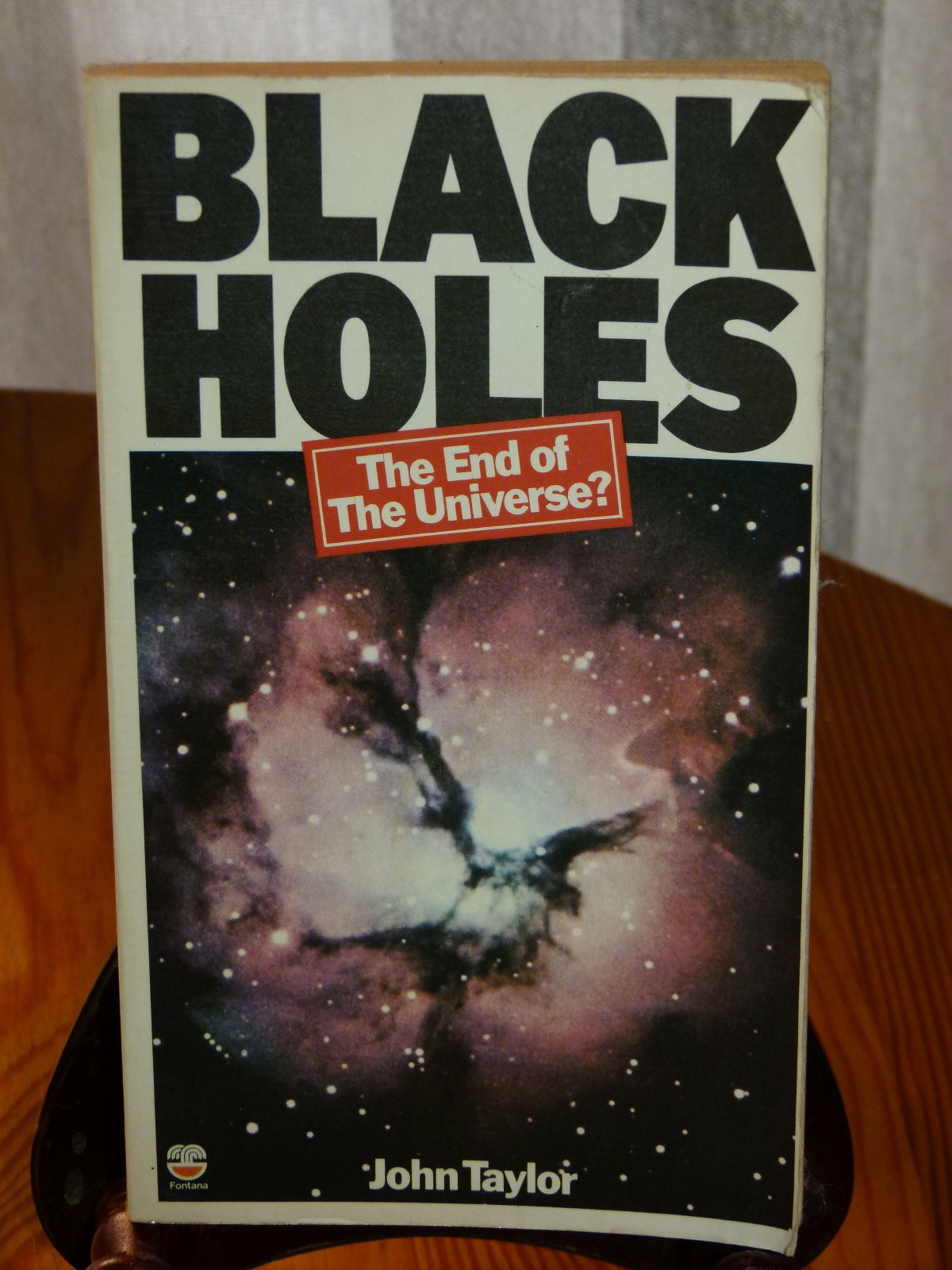 Black Holes: The End of the Universe?-John Taylor, 0006135099 Paperback 1974