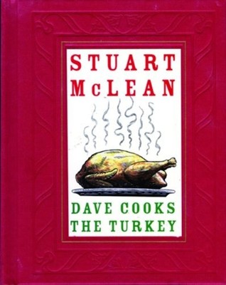 Dave Cooks the Turkey Stuart McLean