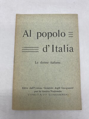 AL POPOLO D'ITALIA - LE FOMEN ITALIANE - UNIONE GÉNÉRAL DEGLI TEACHANTI COMIT.