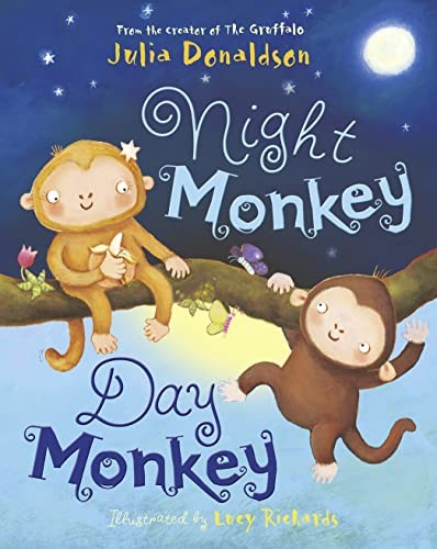 Night Monkey, Day Monkey-Lucy Richards, Julia Donaldson, Imelda