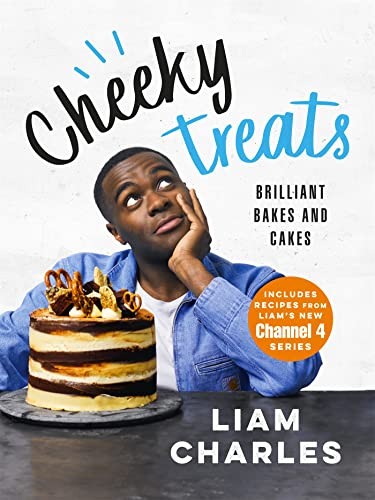 Liam Charles Cheeky Treats: Includes recipes from the new Liam B