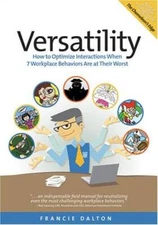 Versatility: How to Optimize Interactions When 7 Workplace Behaviors Are  - GOOD