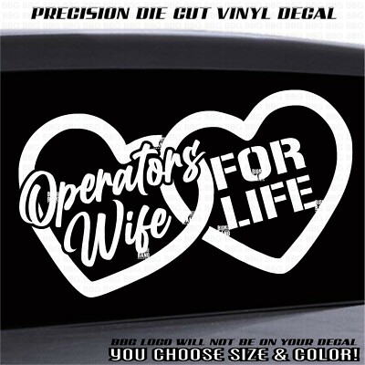 Proud OPERATOR'S WIFE Vinyl Decal Sticker Spoiled Happy Life Heavy Equipment USA
