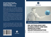 Alexandr Tolmachev | Die Mythologie Des Globalismus Und Der Menschlichen...