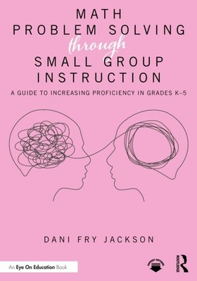 MATH PROBLEM SOLVING THROUGH SMALL GROU by FRY JACKSON DANI Paperback Self Help