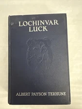 Lochinvar Luck Albert Payson Terhune 1923 George Doran Company