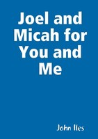 John Iles | Joel And Micah For You And Me | Taschenbuch | Englisch (2020)