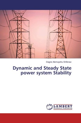 Dagne Alemayehu Shiferaw | Dynamic and Steady State power system Stability