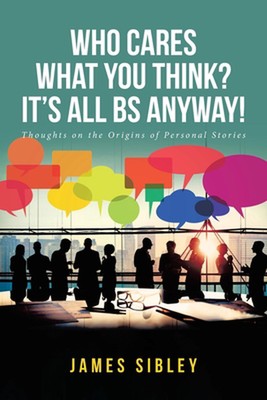 Who Cares What You Think? It's All BS Anyway!: Thoughts on the Origins of Person