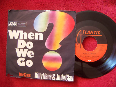 Billy Vera & Judy Clay - When do we go / Ever since    German Atlantic 45 