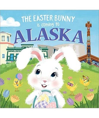 The Easter Bunny Is Coming to Alaska, Eric James