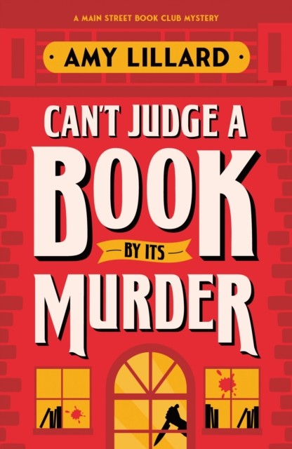 Can't Judge a Book By Its Murder by Amy Lillard (Paperback Book)