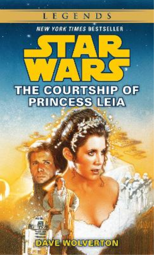 Dave Wolverton The Courtship of Princess Leia: Star Wars Legends (Tascabile)