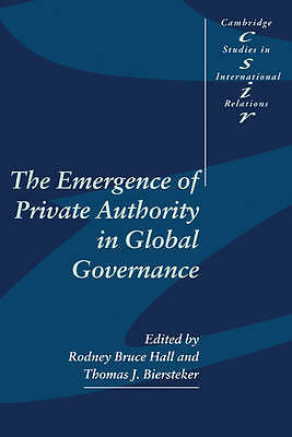 The Emergence of Private Authority in Global Governance Hall Biersteker Hardback