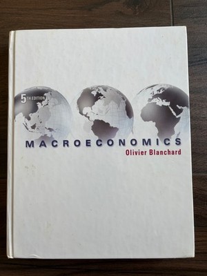 Macroeconomics   Olivier Blanchard | 5th Edition | Pearson Prentice Hall 