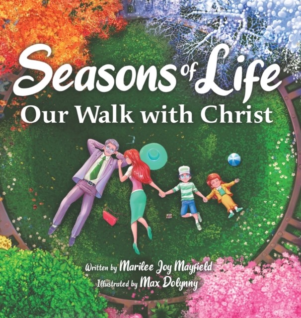 Seasons of Life Our Walk with Christ by Marilee Mayfield (Hardback Book)