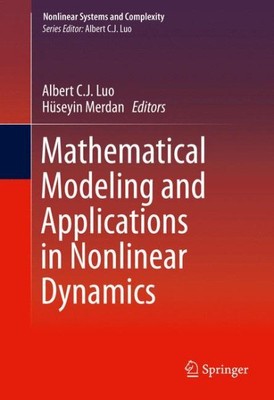 Mathematical Modeling and Applications in Nonlinear Dynamics, Hardcover by Lu...