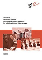 EuropäIsche IdentitäT In Deutschen Bundestagsdebatten: Eine Politolinguistische