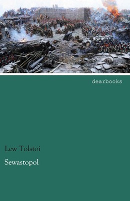Lew Tolstoi | Sewastopol | Taschenbuch | Deutsch (2021) | 392 S. | dearbooks