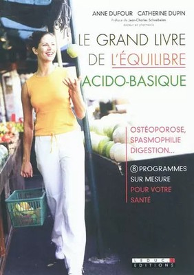 Das große Buch vom'Säure-Basen-Gleichgewicht, Anne Dufour und Catherine Dupin