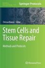 Stem Cells and Tissue Repair: Methods and Protocols by Humana Press Inc. (Hardback, 2014)