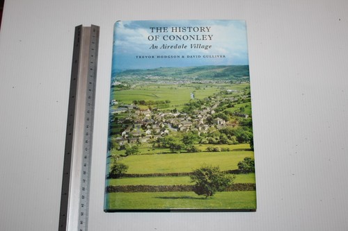 2000 Hodgson Gulliver The history of Cononley an Airedale village hbk + dw