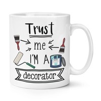 Trust Me I'm A Dekorateur 284Ml Becher Tasse Best Favorit Toll Diy Papa Lustig
