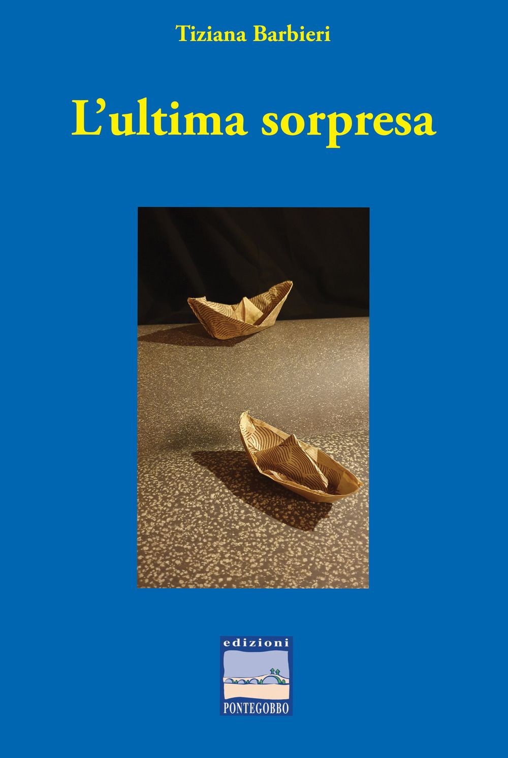 Libri Tiziana Barbieri - L' Ultima Sorpresa
