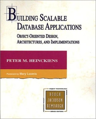 Building Scalable Database Applications : Object-Oriented Design,