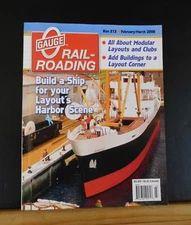 O Gauge Railroading #213 February March Buid a ship for your Layouts Harbor Scen