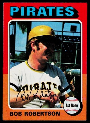 1975 Topps SET-BREAK #409 Bob Robertson EX or Better, (HUCK'S)
