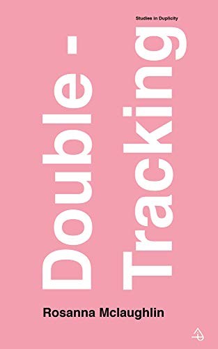 Double-Tracking by Rosanna Mclaughlin - - Image 3