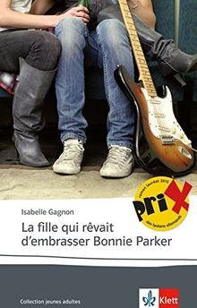 La fille qui rêvait dembrasser Bonnie Parker: Französisc... | Buch | Zustand gut