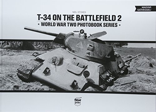 T-34 on the Battlefield. Volume 2 by Neil Stokes - - Image 6