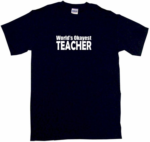 World's Okayest Teacher Mens Tee Shirt 