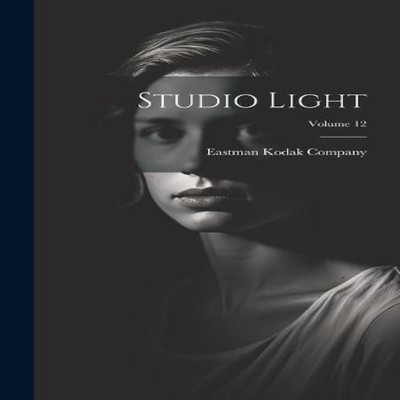 Studio Light Volume 12 Eastman Kodak Company Hardcover Creative M