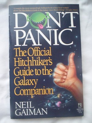 Don't Panic: The Official Hitchhikers Guide to the Galaxy Companion