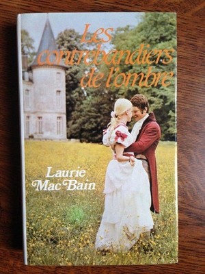 Laurie Mac Bain: Les schmuggler de l'ombre / France Loisirs 1984