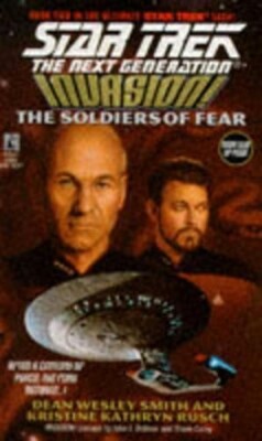 STAR TREK THE NEXT GENERATION ; INVASION! : THE SOLDIERS OF FEAR (PAPERBACK) NEW