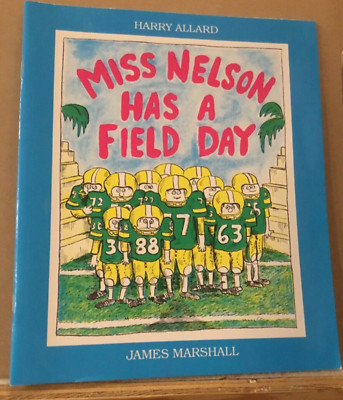 Miss Nelson Has a Field Day by Harry Allard & James Marshall