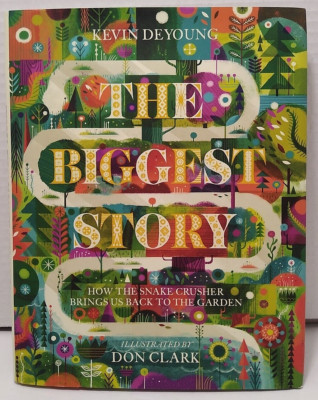 The Biggest Story : How the Snake Crusher Brings Us Back to the Garden 2015 HCDJ