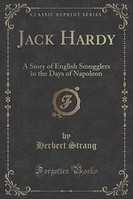 Jack Hardy A Story of English Smugglers in the Day