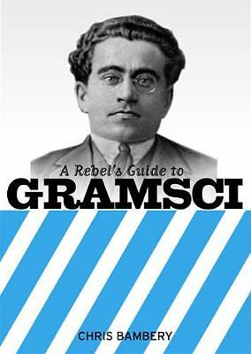 A Rebels Guide To Gramsci by Chris Bambery (Paperback, 2006)