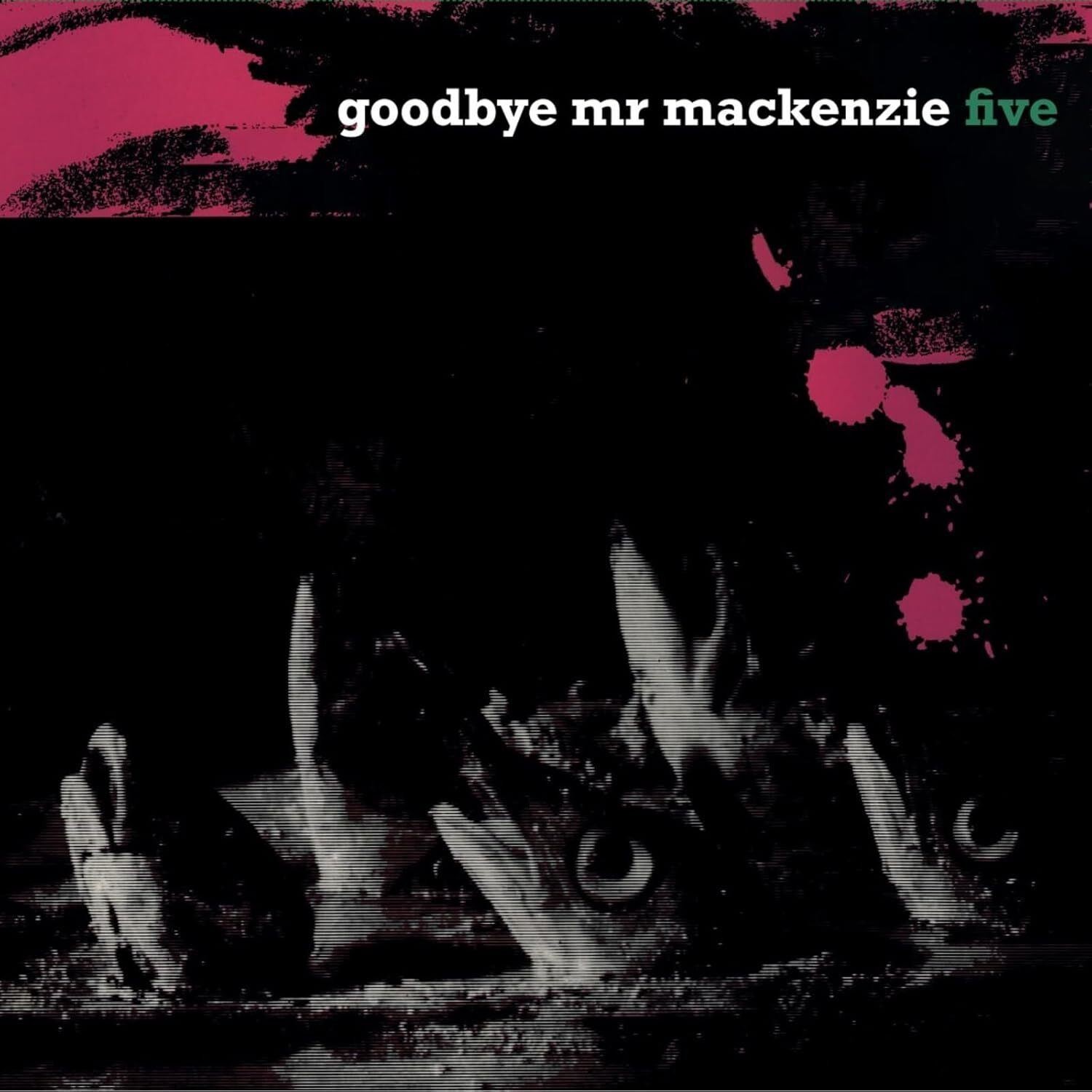 Goodbye Mr MacKenzie - Five (Last Night From Glasgow) Vinyl 12"" Album