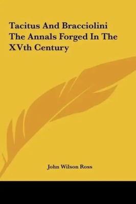 John Wilson Ross | Tacitus And Bracciolini The Annals Forged In The XVth Century