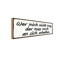 Holzschild 10X27 Cm Wer Mich Nicht Mag Der Muss Noch Spruch Zitat Deko Geschenk