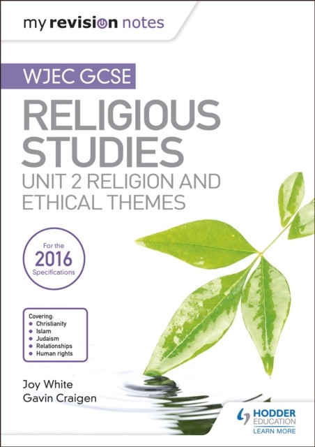 My Revision Notes Wjec Gcse Religious Studies: Unit 2 Religion And Ethical Themes Joy White - Image 2